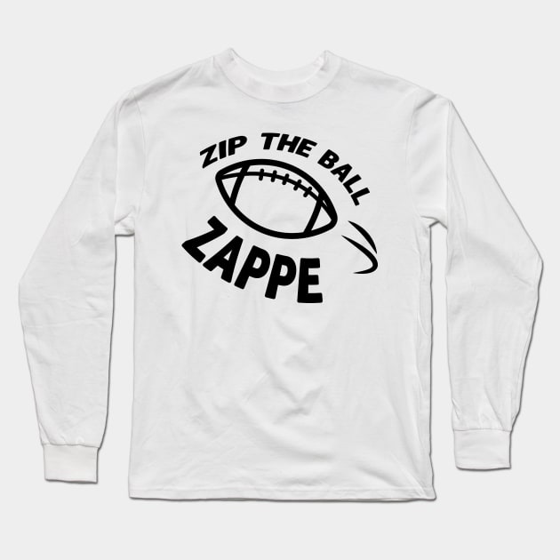 Zip the Ball, Zappe! Long Sleeve T-Shirt by TurnoverClothin